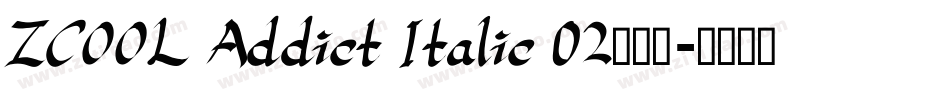 ZCOOL Addict Italic 02手机版字体转换